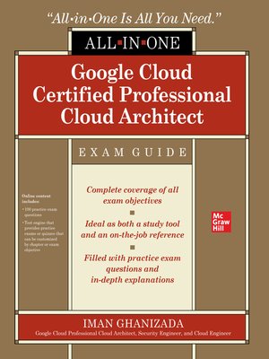 cover image of Google Cloud Certified Professional Cloud Architect All-in-One Exam Guide